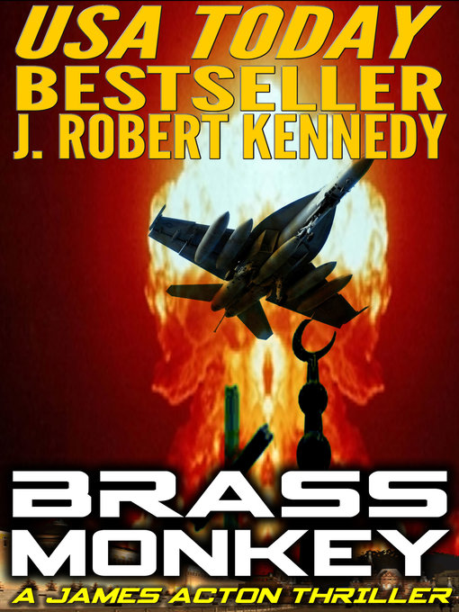 Title details for Brass Monkey (A James Acton Thriller, Book #2) by J. Robert Kennedy - Available